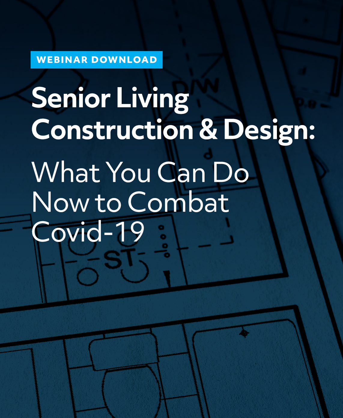 [Webinar] Senior Living Construction and Design: What You Can Do Now to Combat Covid-19